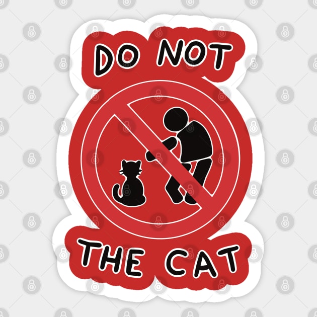 Do Not the Cat Sticker by PepperSparkles